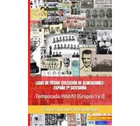 LIGAS DE FÚTBOL COLECCIÓN DE ALINEACIONES: ESPAÑA 2ª CATEGORÍA: Temporada 1950/51 (Grupos 1 y 2) (Alineaciones Liga España Segunda Categoría)