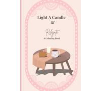 Light A Candle & Relajate A Coloring Book: Relaxing Latina - inspired coloring, pages for Stress Relief, mindfulness, and Cozy Moments.