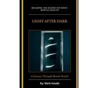 Light After Dark: A Journey Through Mental Health