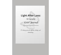 Light After Loss: A Gentle Grief Journal