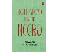 Light Ahead for the Negro