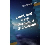 Light and Dark Forces: A Guidebook