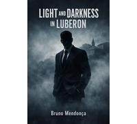 Light and Darkness in Luberon