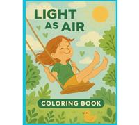 Light As Air: A Whimsical Coloring Book of Carefree Summer Days: Swinging into Summer