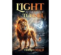 LIGHT AT THE END OF TUNNEL: Sunshine After The Rain