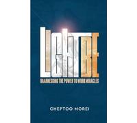 Light be!- Harnessing the Power to Work Miracles