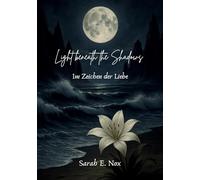 Light beneath the Shadows: Im Zeichen der Liebe