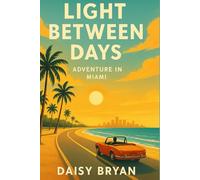 Light between days adventure in miami