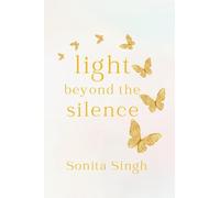 Light Beyond the Silence: Poetry of Healing