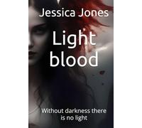 Light blood: Without darkness there is no light
