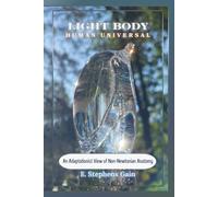 Light Body Human Universal: An Adaptationist View of Non-Newtonian Anatomy