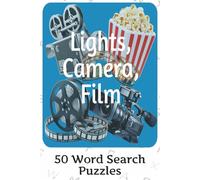 Light, Camera, Film: Film and TV Show Word Search: Word Search With Easy to Read Print about Films and TV Shows. | 6x9 inches, 100 pages | 50 puzzles ... holidays and freetime (Curious Word Search)