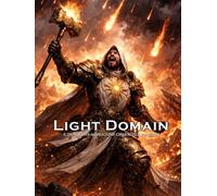 Light Domain Cleric - A D&D Character Building Guide (D&D Cleric Class Character Builders)