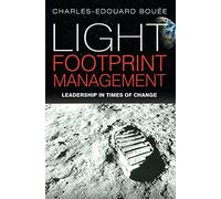Light Footprint Management: Leadership in Times of Change