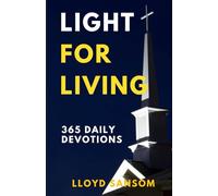 Light for Living: 365 Daily Devotions