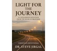 Light for the Journey: A Categorized Devotion from the Book of Proverbs