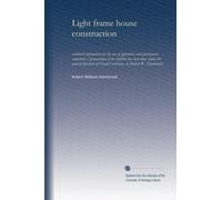 Light frame house construction: technical information for the use of apprentice and journeyman carpenters /[preparation of the bulletin has been done ... of Frank Cushman...by Robert W. Hambrook]