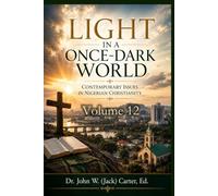 Light in a Once-Dark World: Contemporary Issues in Nigerian Christianity, Volume 12