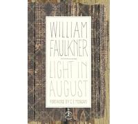 Light in August: The Corrected Text (Modern Library 100 Best Novels)