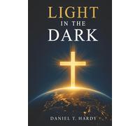 Light in the Dark: Following Jesus When the World Falls Apart