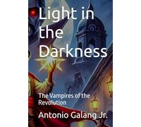 Light in the Darkness: The Vampires of the Revolution