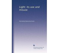 Light: its use and misuse