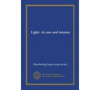 Light: its use and misuse