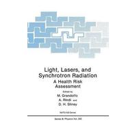 [(Light, Lasers, and Synchrotron Radiation : A Health Risk Assessment)] [Edited by Martino Grandolfo ] published on (June, 2013)
