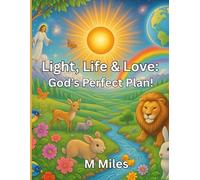 Light, Life & Love: God's Perfect Plan: Coloring book