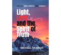Light, Love and the Spirit of Truth