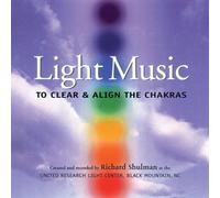 Light Music: to Clear & Align the Chakras by Richard Shulman (2006-03-07)