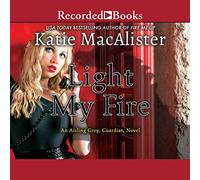 Light My Fire (The Aisling Grey, Guardian Series)