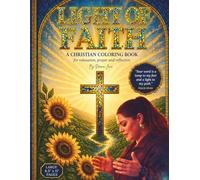 Light of Faith: A Christian Coloring Book for Relaxation, Prayer, and Reflection