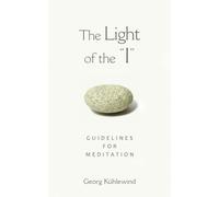 Light of the I: Guidelines for Meditation