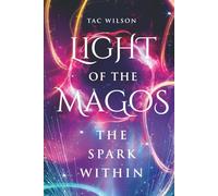LIGHT of the MAGOS: The Spark Within