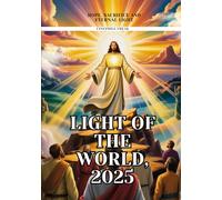 Light of the World, 2025: Hope, Sacrifice and Eternal Light