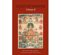 Light of Wisdom, Volume II: A Collection of Padmasambhava's Advice to the Dakini Yeshe Togyal and Other Close Disciples