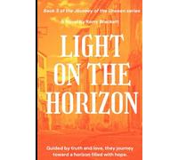 Light on the Horizon: 3 (Journeys of the Unseen)