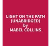 Light On The Path (unabridged) (audiolibro)