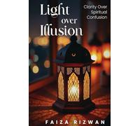 Light Over Illusion: Clarity Over Spiritual Confusion