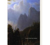 Light Over the Sierra Landscape Notebook: Albert Bierstadt Hudson River School Mountain Landscape | Classic American Wilderness Painting Journal