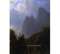 Light Over the Sierra Landscape Notebook: Albert Bierstadt Hudson River School Mountain Landscape | Classic American Wilderness Painting Journal