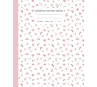 Light Pink Floral Composition Notebook: Cute Botanical Flower Pattern College Ruled Journal | For Students, Teens, Girls & women | 150 Pages | Sturdy Cover | Wide Lined