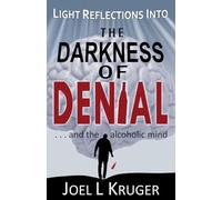 Light Reflections Into The Darkness of Denial ... and the alcoholic mind