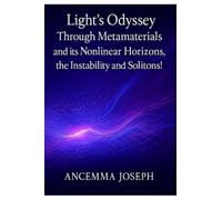 Light’s Odyssey Through Metamaterials and its Nonlinear Horizons, the Instability and Solitons!