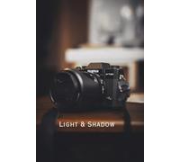 Light & Shadow: A Reflective Journal for Balance, Growth, and Everyday Inspiration