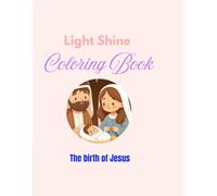 Light shine colouring book: The birth of Jesus (Light Shine Stories Coloring Book Series)
