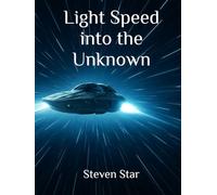 Light Speed into the Unknown