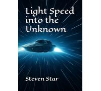 Light Speed into the Unknown