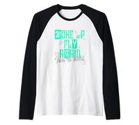 Light Teal Aqua Woke Up Fly - ¡Sigue sucediendo! Aqua Camiseta Manga Raglan